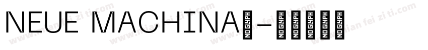 NEUE MACHINA体字体转换